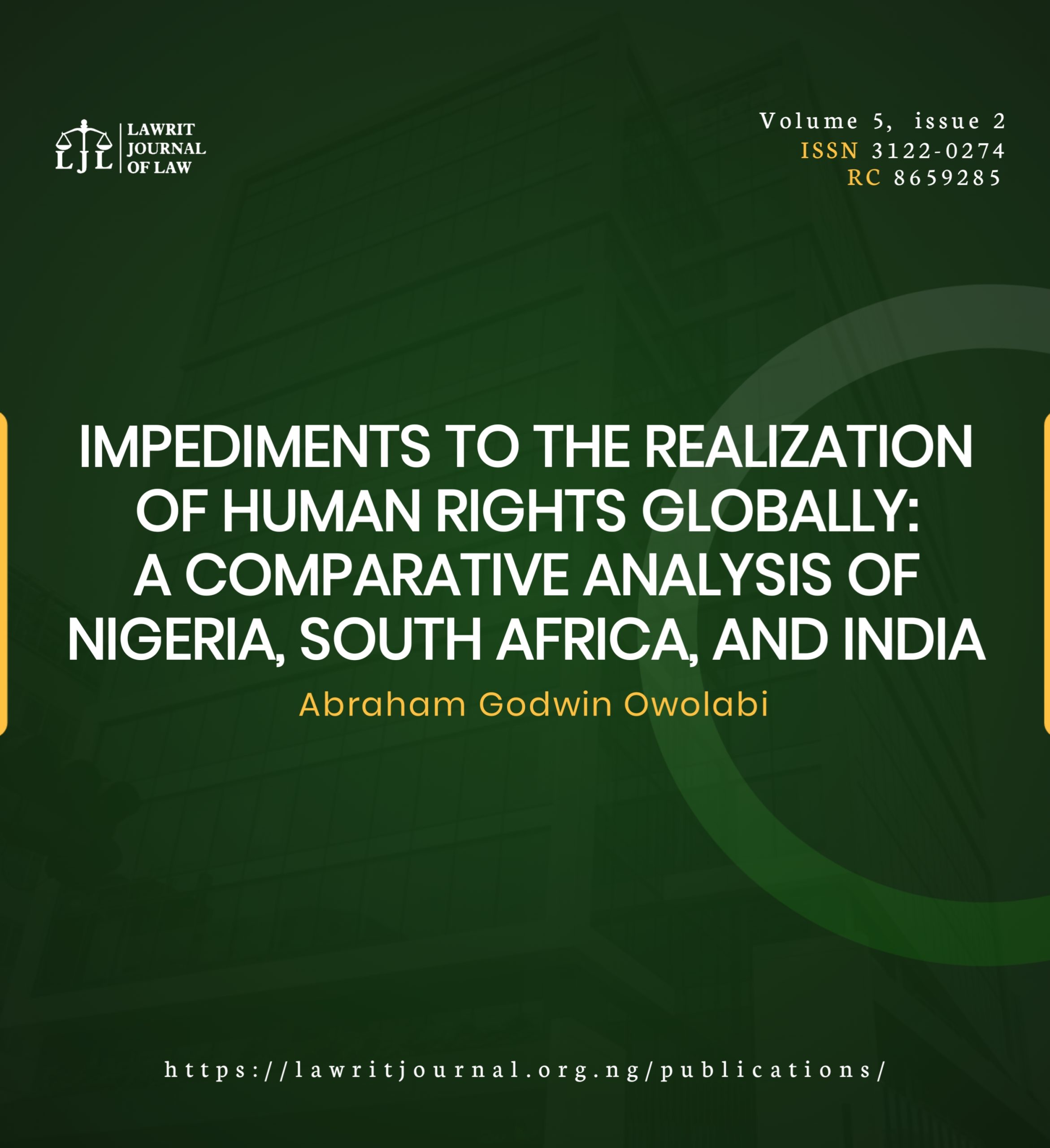 IMPEDIMENTS TO THE REALIZATION OF HUMAN RIGHTS GLOBALLY: A COMPARATIVE ANALYSIS OF NIGERIA, SOUTH AFRICA, AND INDIA