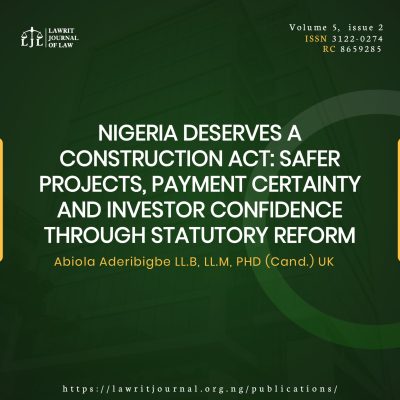 NIGERIA DESERVES A CONSTRUCTION ACT:SAFER PROJECTS, PAYMENT CERTAINTY AND INVESTOR CONFIDENCE THROUGH STATUTORY REFORM