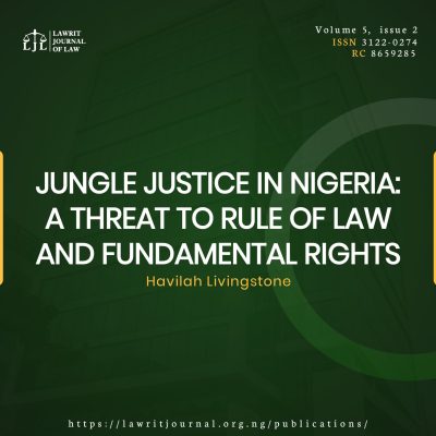 JUNGLE JUSTICE IN NIGERIA: A THREAT TO RULE OF LAW AND FUNDAMENTAL RIGHTS