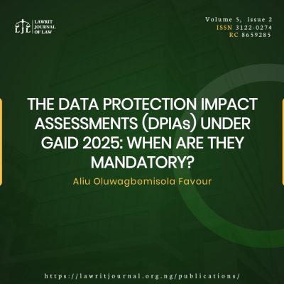THE DATA PROTECTION IMPACT ASSESSMENTS (DPIAs) UNDER GAID 2025:WHEN ARE THEY MANDATORY?